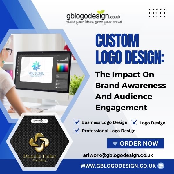 Custom Logo Design: The Impact On Brand Awareness And Audience Engagement
